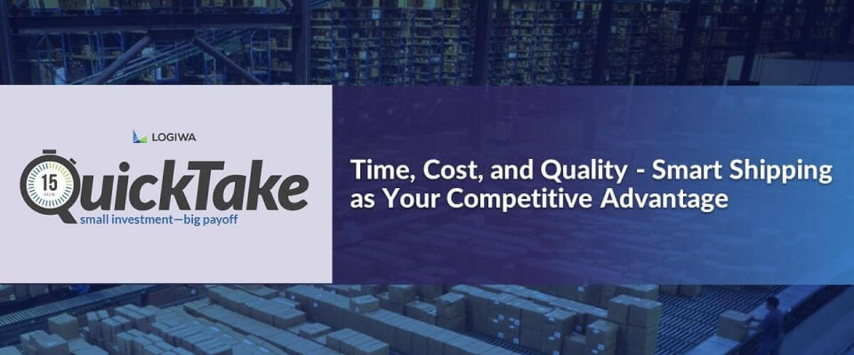 Time, Cost, and Quality – Smart Shipping as Your Competitive Advantage