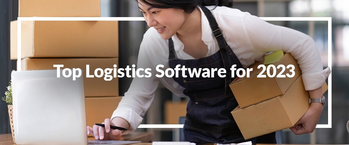 Top Logistics Software for 2023