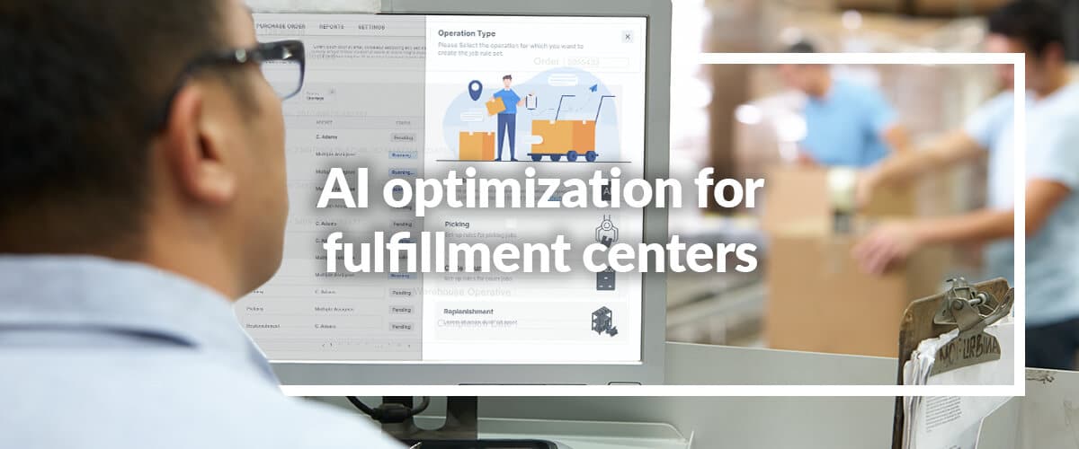 AI optimization for fulfillment centers